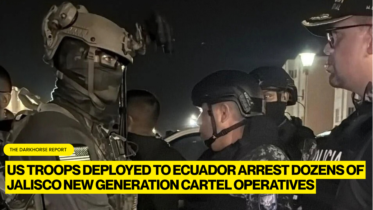 US TROOPS DEPLOYED TO ECUADOR ARREST DOZENS OF JALISCO NEW GENERATION CARTEL OPERATIVES IN MAJOR TRANSNATIONAL ENFORCEMENT ACTION