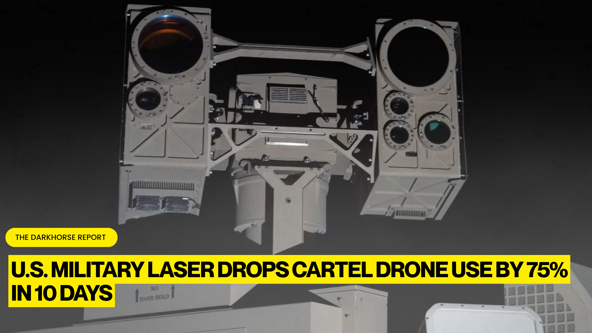 U.S. MILITARY LASER DROPS CARTEL DRONE USE BY 75% IN 10 DAYS
