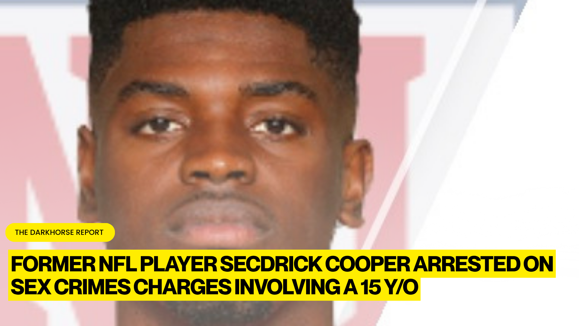 FORMER NFL DEFENSIVE BACK SECDRICK COOPER ARRESTED IN SOUTH CAROLINA ON SEX CRIMES CHARGES INVOLVING 15-YEAR-OLD