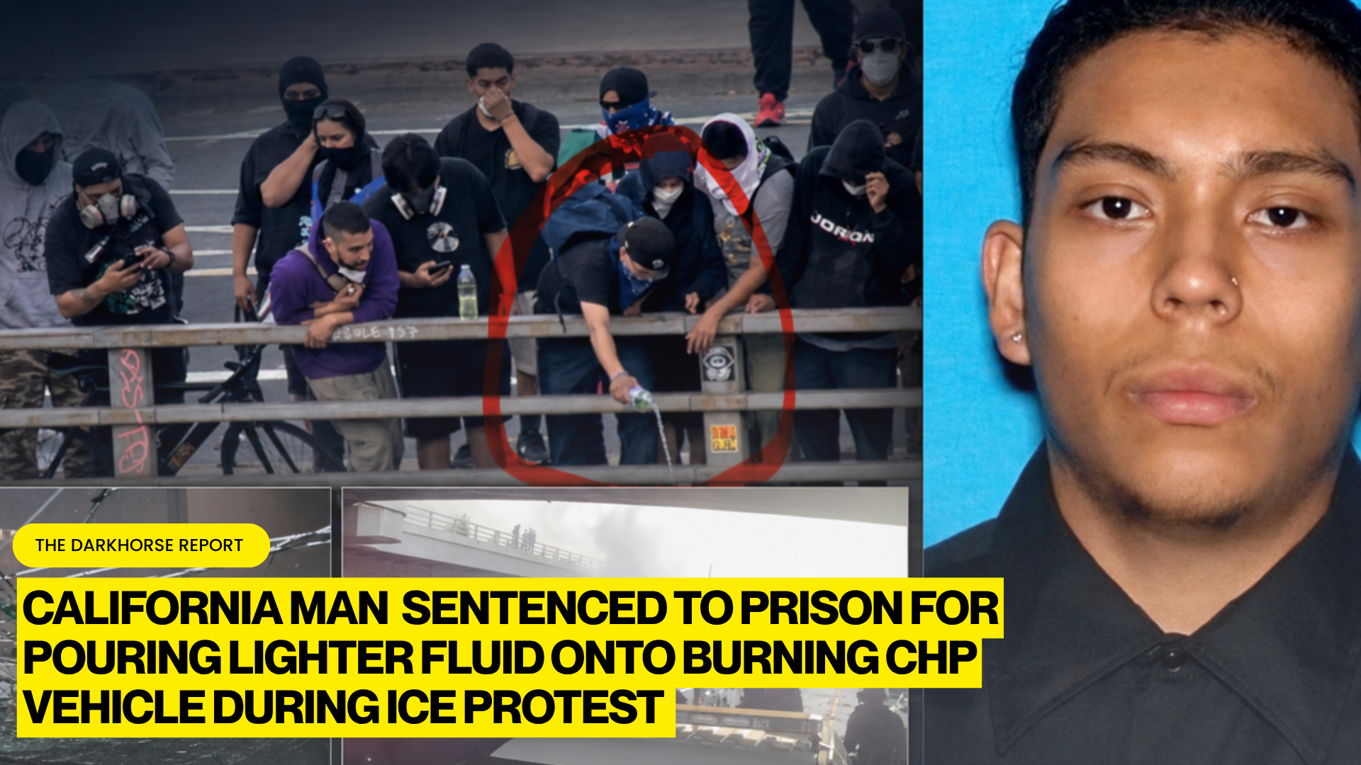 LOS ANGELES MAN SENTENCED TO OVER THREE YEARS IN FEDERAL PRISON FOR FUELING BURNING CHP VEHICLE AND HURLING SCOOTER AT OFFICERS DURING ANTI-ICE RIOT