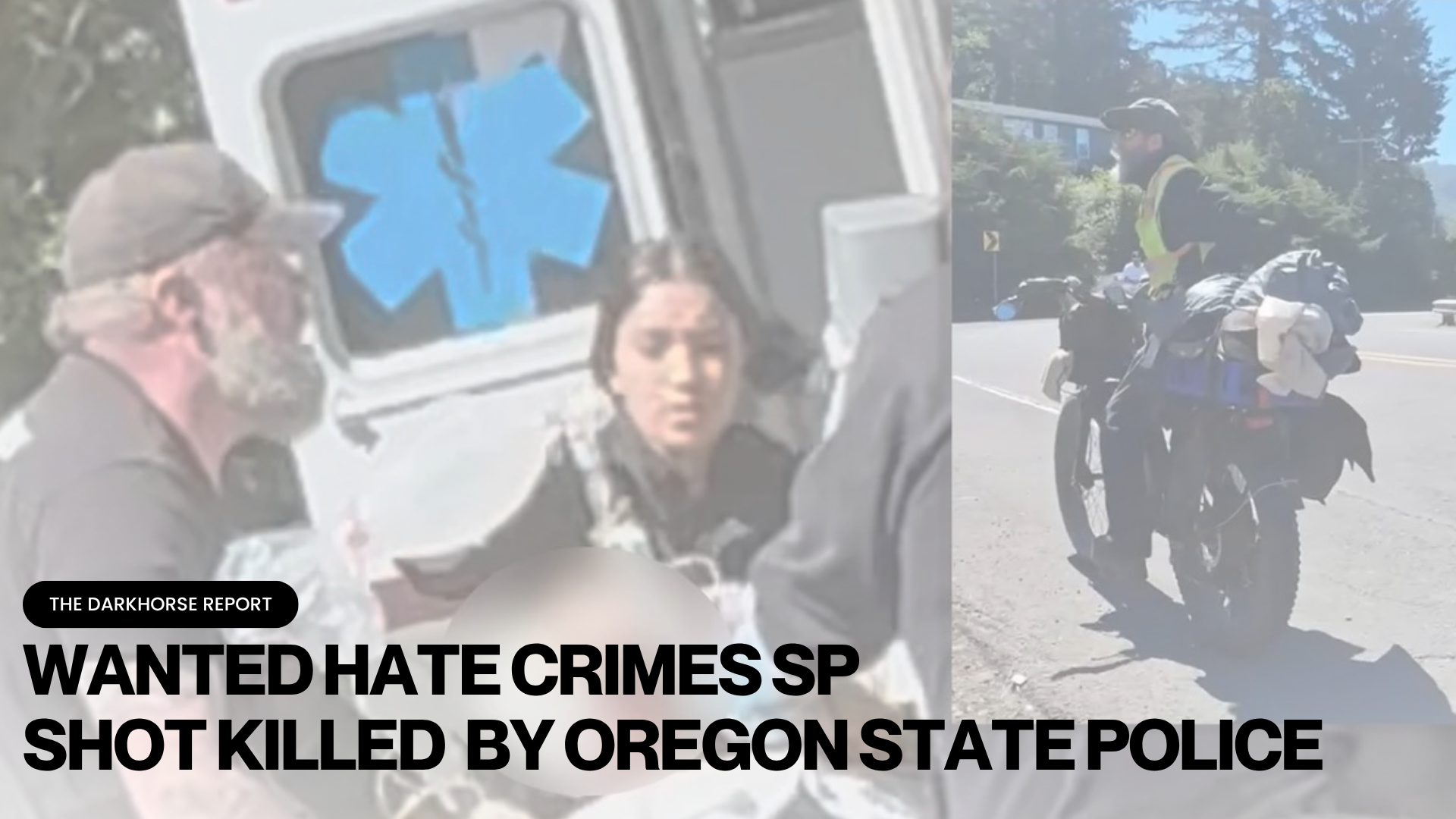 HATE CRIME SUSPECT DANIEL NOONAN KILLED IN OFFICER-INVOLVED SHOOTING ON HIGHWAY 101 IN LINCOLN COUNTY, OREGON