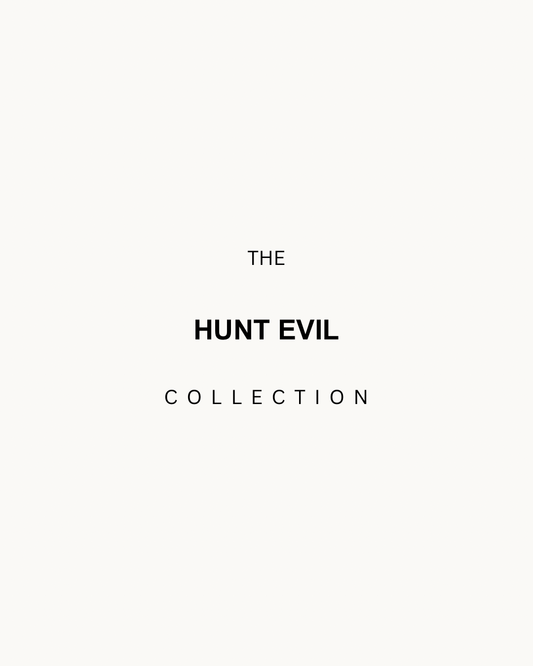 THE HUNT EVIL COLLECTION