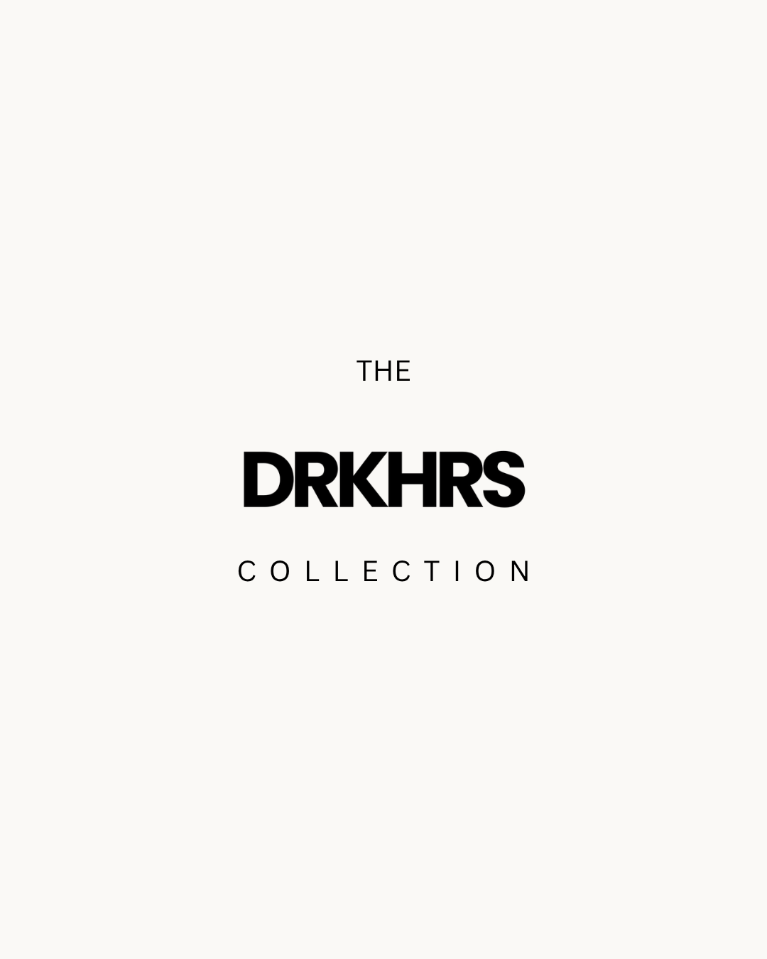 THE DRKHRS COLLECTION