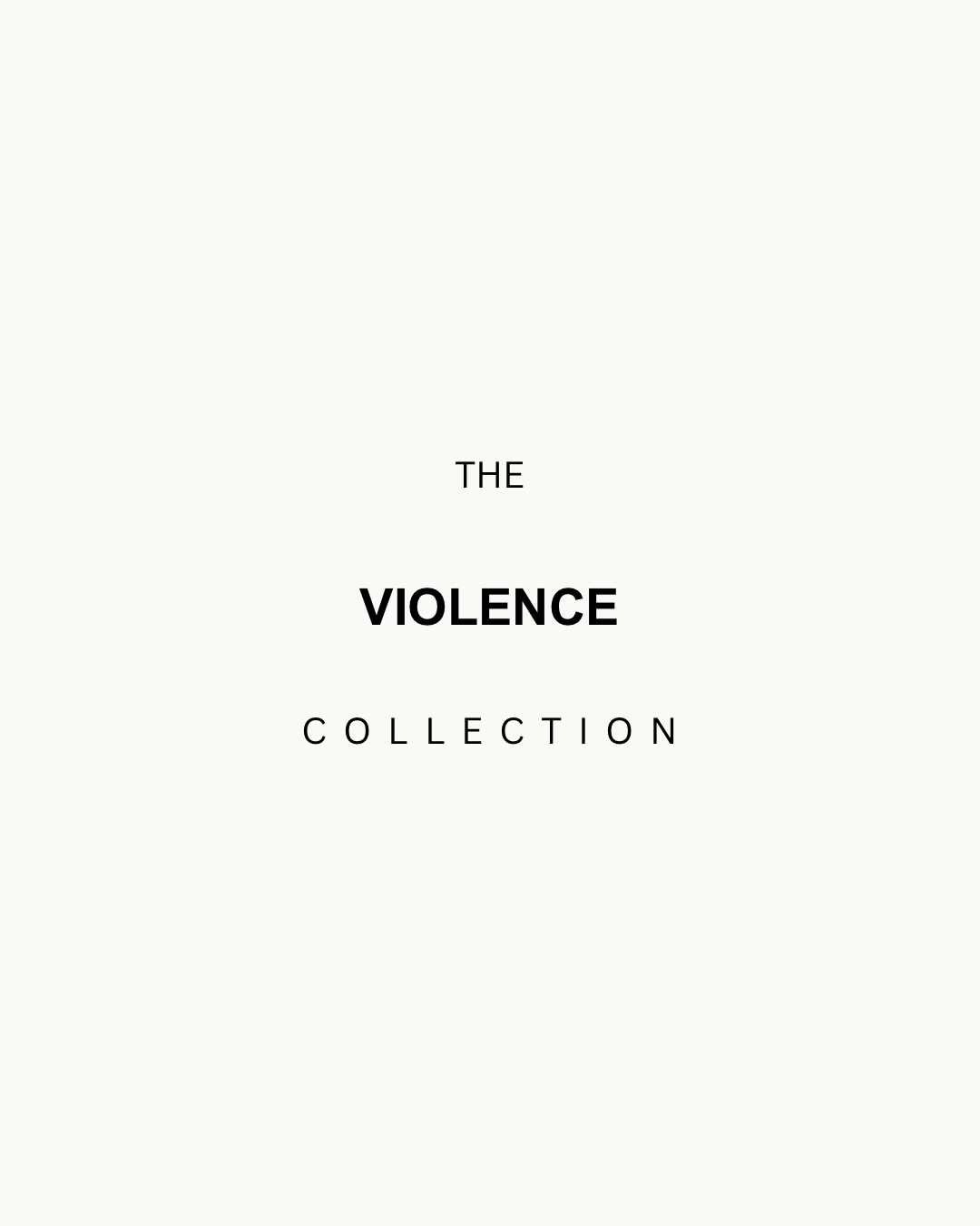 THE VIOLENCE COLLECTION