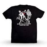 The DH "BE BETTER AT VIOLENCE THAN THEY ARE" Tee v2